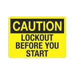 Caution Lockout Before You Start Sign